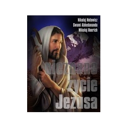 „Nieznane życie Jezusa” Nikołaj Notowicz, Mikołaj Roerich, Swami Abhedananda.